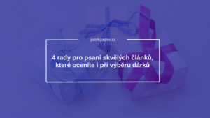 rady pro psaní článků a dárky
