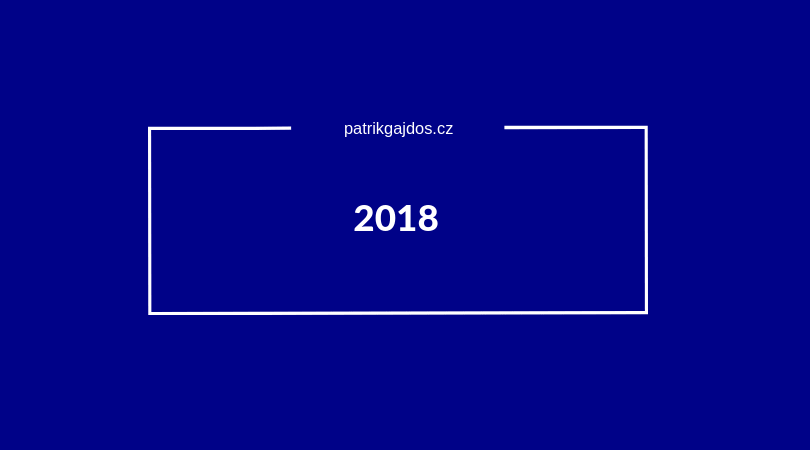 2018 zhodnocení roku Patrik Gajdoš