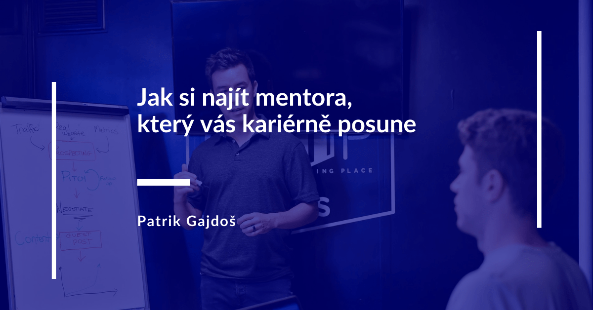 Hledání mentora patrik gajdoš